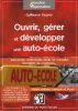 Nouveautés Un guide pour ouvrir son auto-école<br/>-Mars 2011-