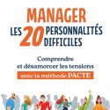 Nouveautés Savoir s’adapter aux personnalités difficiles